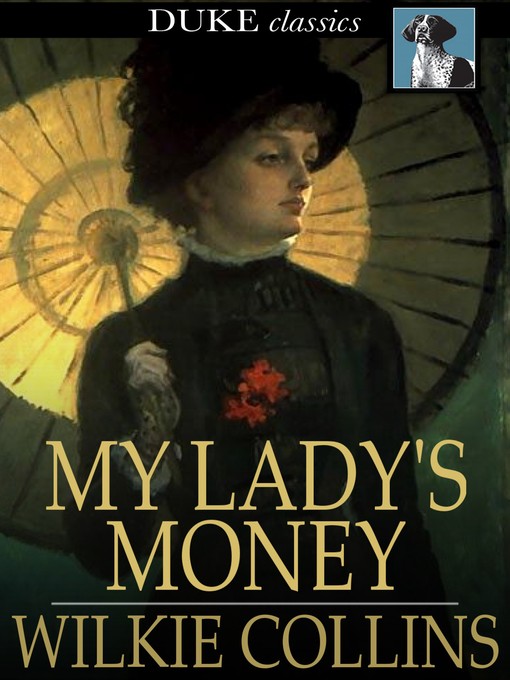 Title details for My Lady's Money by Wilkie Collins - Available